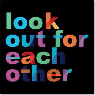 'Look Out For Each Other' Radical Kindness Shirt Posters and Art
